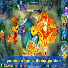 golden empire demo golden